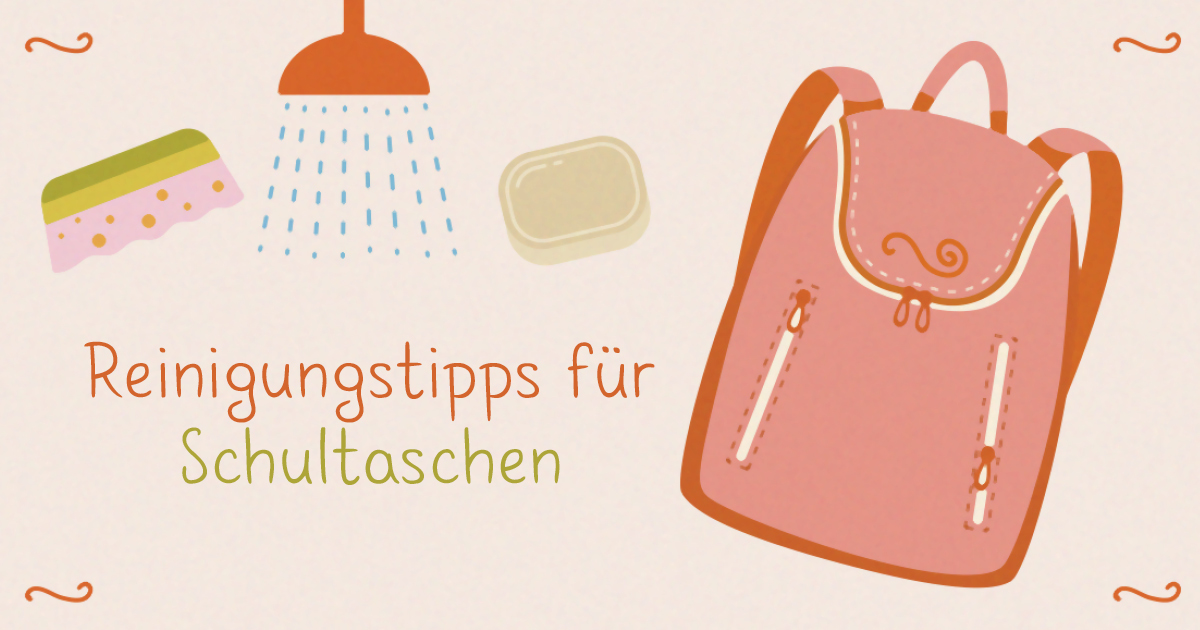 3 Tipps für die einfache Reinigung des Schulrucksacks